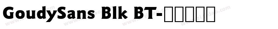 GoudySans Blk BT字体转换
